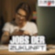 Die Jobs der Zukunft mit Tolga & Lory